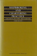 Gorton, L. a.o. - shipbroking and Chartering Practice 3rd edition 1990