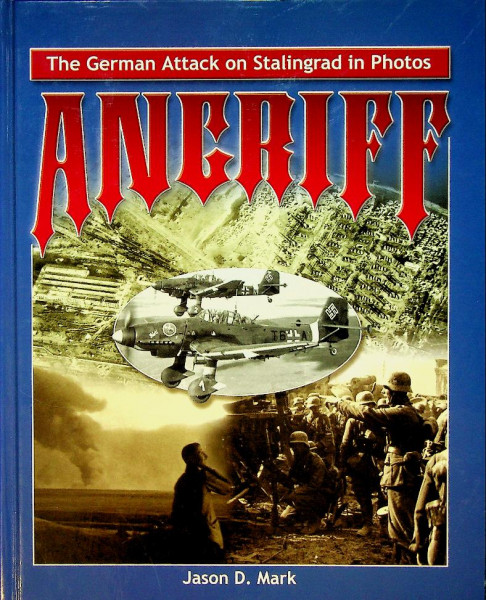 Angriff, the German attack on Stalingrad in Photos