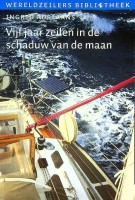 Adriaans, Ingrid - Vijf jaar zeilen in de schaduw van de maan