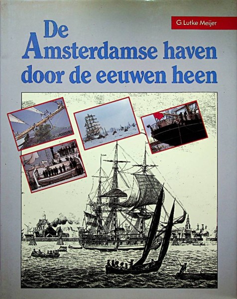 De Amsterdamse haven door de eeuwen heen