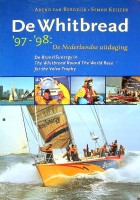 Bergeijk, Arend van en Keijzer - De Whitbread '97-'98, de Nederlandse uitdaging. De Brunelsunergy in The Whitbread Round The World Race for the Volvo Trophy