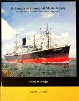 Moojen, Willem H. - Hollandsche Stoomboot Maatschappij, Deel II, De Vloot. De vaart op het Verenigd Koninkrijk en West-Afrika