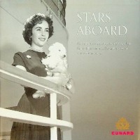 Will, E - Stars Aboard. Celebrities of yesteryear who travelled Cunard Line during the golden age of transatlantic travel