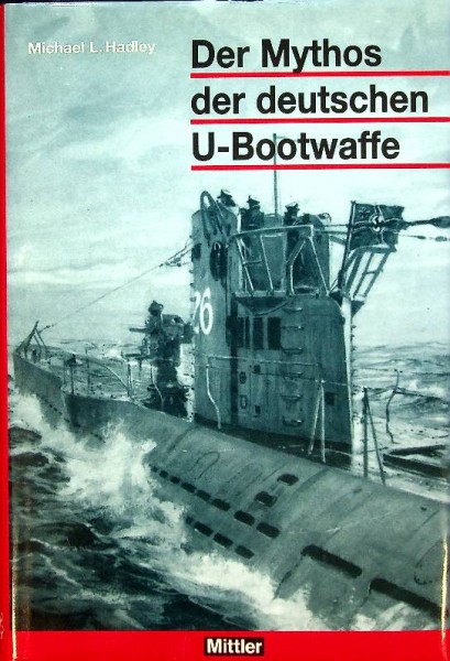 Der Mythos der deutschen U-Bootwaffe
