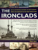Hore, P - The Ironclads. An illustrated history of Battleships from 1860 through to the First World War