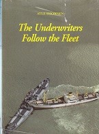 Thowsen, A - The Underwriters Follow the Fleet. From Norwegian Underwriter Agency to Scandinavian Marine Claims Office Inc. 1897-1997