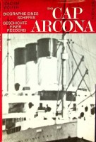 Wolfer, Joachim - TSD Cap Arcona. Biographie eines Schiffes und Geschichte einer Reederei