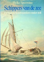 Speerstra, Hylke - Schippers van de zee. De laatste kustvaarders onder zeil