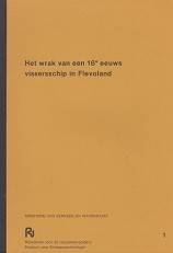 Het wrak van een 16e eeuws vissersschip in Flevoland (2 volumes)