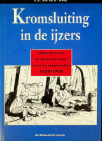 Bik, E.A. en D.Roos - Kromsluiting in de ijzers. Uitspraken van de Raad van Tucht (voor de koopvaardij) 1856-1909