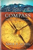 Aczel, A.D. - The Riddle of the Compass. The Invention That Changed the World