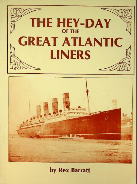 The Hey-day of the Great Atlantic Liners