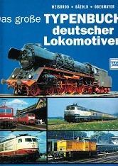 Das Grosse Typenbuch deutscher Lokomotiven