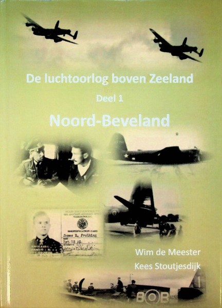 De Luchtoorlog boven Zeeland, deel 1 Noord-Beveland