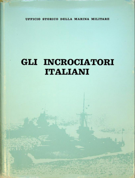 Gli Incrociatori Italiani