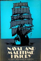 Greenhalgh Albion, R - Naval and Maritime History. An Annotated Bibliography