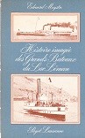 Histoire Imagee des Grands Bateaux du Lac Leman