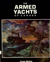 McKee, F - The Armed Yachts of Canada