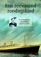 Guns, N - Een Zeevarend Zondagskind. De memoires van HAL-Kapitein Roelof ten Kate