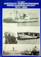 Beek, G.J. - Overzicht gebeurtenissen wereldhandelsvloot 1970-1980