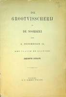 Hoogendijk, A - De Grootvisscherij op de Noordzee. Beknopte uitgave