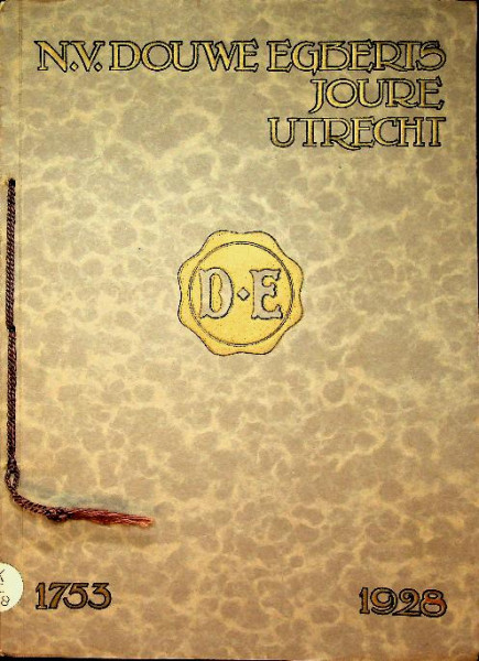 N.V. Douwe Egberts Joure Utrecht 1753-1928