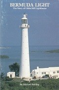 Dolding, M - Bermuda Light. The Story of Gibbs Hill Lighthouse