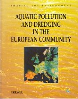 Diverse Authors - Aquatic Pollution and Dredging in the European Community. Published at the occassion of the Eleventh lustrum of the Association of Dutch Dredging Contractors