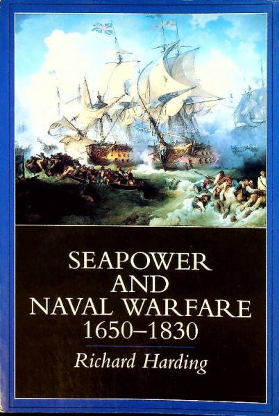 Seapower and Naval Warfare 1650-1830