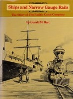 Best, G.M. - Ships and Narrow Gauge Rails. The Story of the Pacific Coast Company