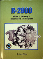 Whire, G - R-2800, Pratt & Whitney's Dependable Masterpiece
