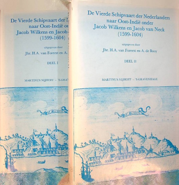 De vierde schipvaart der Nederlanders naar oost-Indie onder Jaco Wilkens en Jacob van Neck in 2 dele