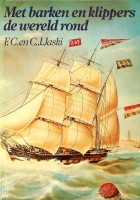 Jaski, F.C. en C.J. - Met barken en klippers de wereld rond