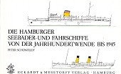Die Hamburger Seebader- und Fahrschiffe von der jahrhundertswende bis 1945