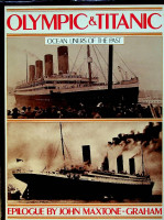 Maxtone-Graham, J - Olympic & Titanic. Ocean Liners of the past