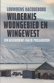 Hacquebord, L - Wildernis Woongebied en Wingewest. Een geschiedenis van de Poolgebieden