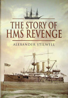 Stilwell, A - The Story of HMS Revenge. A Ship in Time
