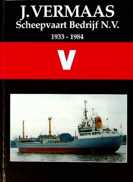 J. Vermaas Scheepvaartbedrijf N.V. 1933-1984
