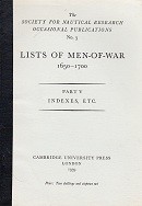 Lists of Men of War No.5 part V 1650-1700 Indexes etc.