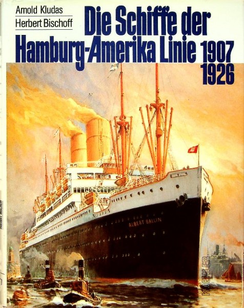 Die Schiffe der Hamburg-Amerika Linie 1907-1926