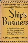 McFarland, M.E. - Ships Business. a concise reference book and guide for ships officers, underwriters, shippers and shipping companies