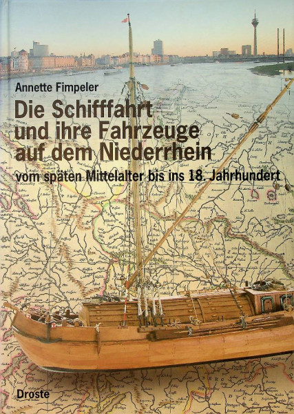 Die Schifffahrt und ihre Fahrzeuge auf dem Niederrhein