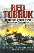Smith, F.G. - Red Tobruk. Memoirs of a World War II Destroyer Commander