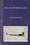 Howarth, D. - De sledebrigade