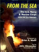 Alexander, J - From the Sea. The U.S. Navy & Marine Corps into the 21st Century