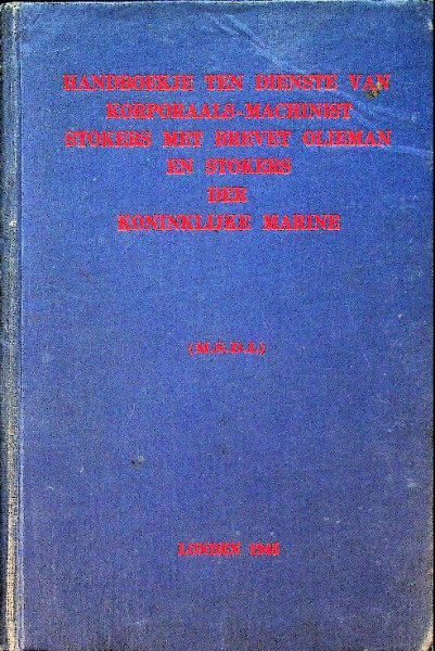 Handboekje ten dienste van korporaals-machinist, stokers met brevet olieman en stokers der KM