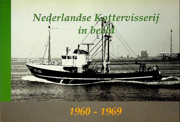Nederlandse Kottervisserij in beeld 1960-1969