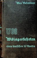Valentiner, M - U38 Wikingerfahrten, eines deutschen U-Bootes