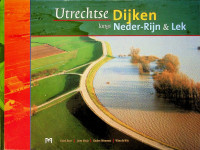 Boer, H e.a. - Utrechtse Dijken langs Neder-Rijn & Lek