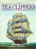 MacGregor, David - The Tea Clippers. Their History and Development 1833-1875